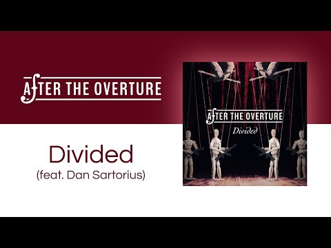 Divided (feat. Dan Sartorius) - After the Overture