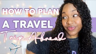 How To Plan A Backpacking Trip Abroad | Travel Planning | Plan Your First Trip