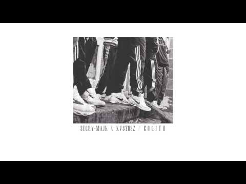 suchy-majk x kvstosz - cogito