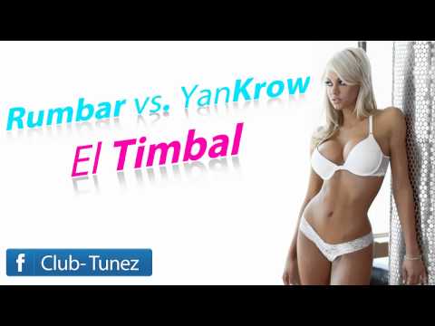 The Rumbar vs. Yan Krow - El Timbal (DJ KIRILLICH & DJ KASHTAN Mashup) HD