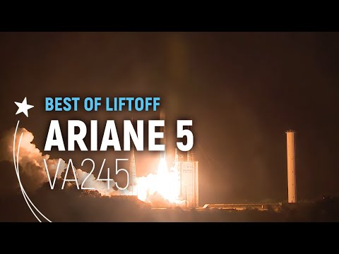 Flight VA245 | Ariane 5 Best of Liftoff | Arianespace