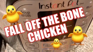 Chicken - Fall off the Bone - with Instant Pot Pressure Cooker