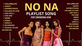 Download lagu NONA PLAYLIST SONG | KUMPULAN LAGU NO NA | LAGU NO NA SEPATU RODA | GIRL BAND INDONESIA mp3