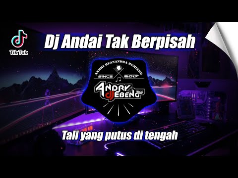 DJ SUPER ENAK PARAH - ANDAI TAK BERPISAH TERBARU 2023 🎶 DJ TIK TOK TERBARU 2023
