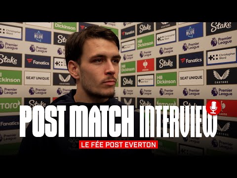 "It was important for me to react" | Le Fée On Everton Win | Post Match Interview