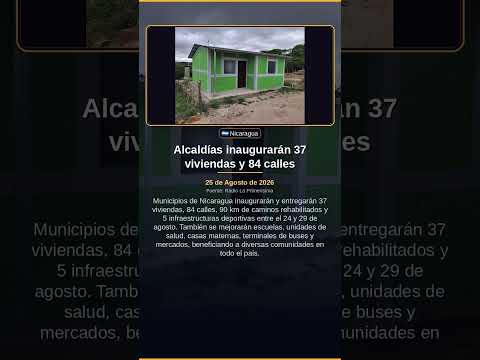 Alcaldías inaugurarán 37 viviendas y 84 calles