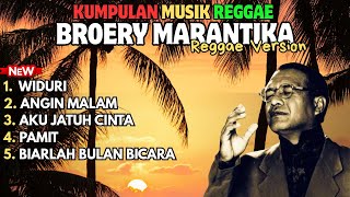 Download lagu Best of BROERY MARANTIKA | Reggae Version | Lagu Nostalgia Kenangan Cover 2025 mp3