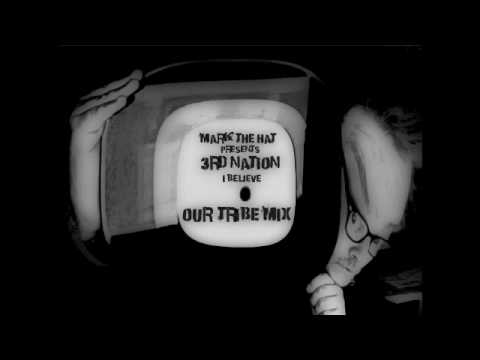 3rd Nation - I Believe ( Our Tribe Mix )