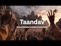 Taandav Beats Of Mahadev To Awaken Cosmic Energy