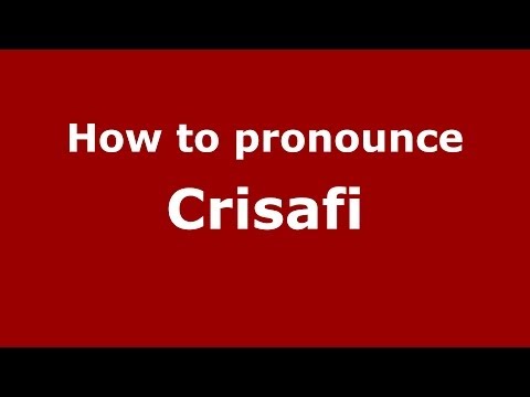 How to pronounce Crisafi (Italian/Italy) - PronounceNames.com