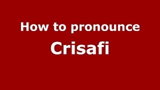How to pronounce Crisafi