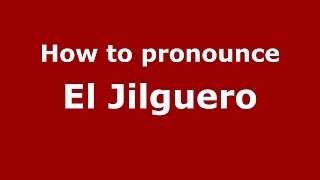 How to pronounce El Jilguero