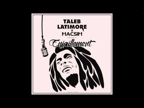 Taleb Latimore X Macsim - Enjaillement