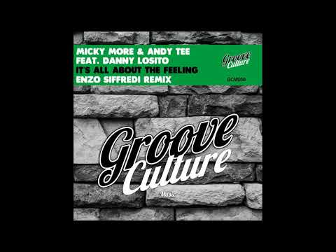 Micky More & Andy Tee Feat. Danny Losito - It's All About The Feeling - Enzo Siffredi Remix