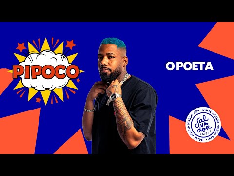 Pipoco com O Poeta [Esperando o Salvador Fest] (08/09/2022) - Salvador FM
