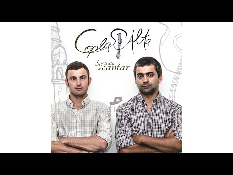 Copla Alta - Si Se Trata de Cantar (Full Album)
