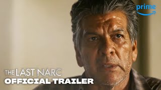 The Last Narc – Official Trailer | Prime Video