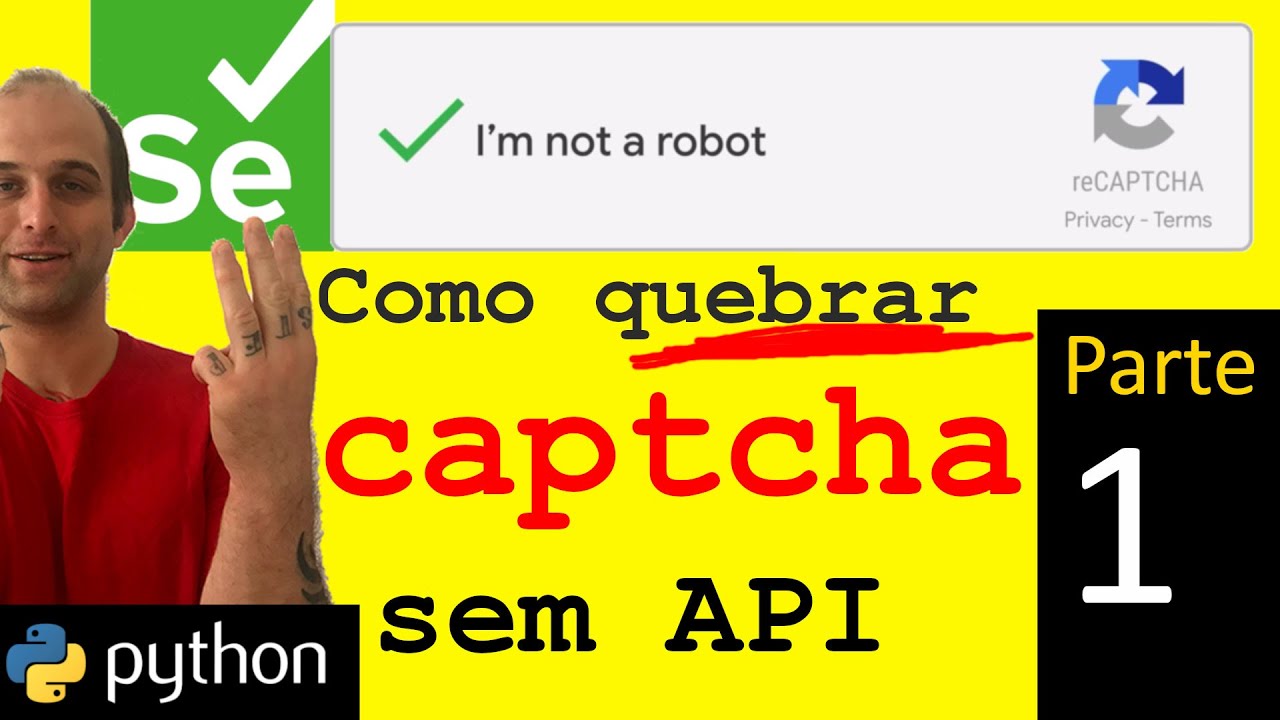Como quebrar captcha / reCAPTCHA em Python [ sem api / sem pagar ] 1/2