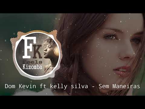 Dom Kevim ft Kelly Silva - Sem Maneiras (2018)