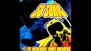 The Incredibly Funky Breakers - So Sonic (Original Mix)