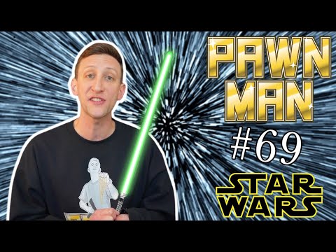 PAWN MAN Ep. 69 - Star Wars