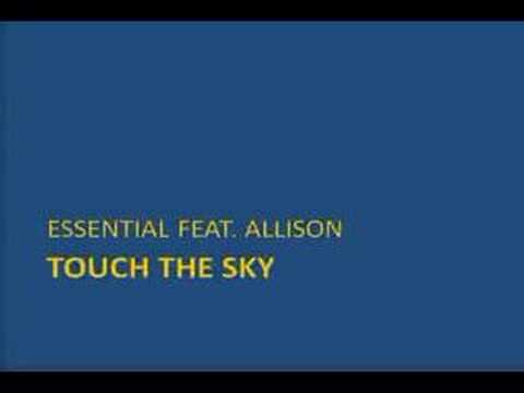Essential feat. Allison - Touch the sky