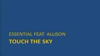 Essential feat. Allison - Touch the sky