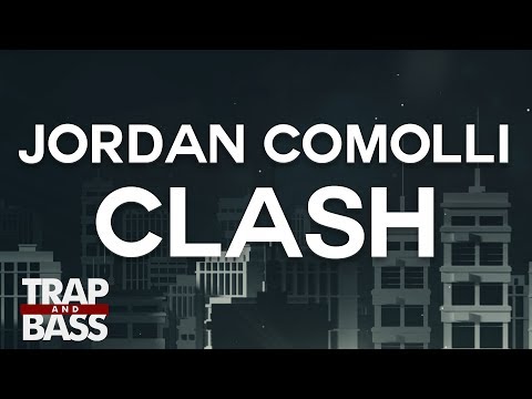 Jordan Comolli - Clash ft. Lil Traffic