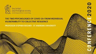 BPS Conference 2020: The two psychologies of Covid-19 - Professor Stephen Reicher