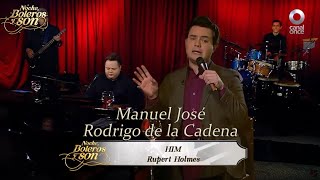 HIM-RODRIGO DE LA CADENA Y MANUEL JOSE-NOCHE, BOLEROS Y SON