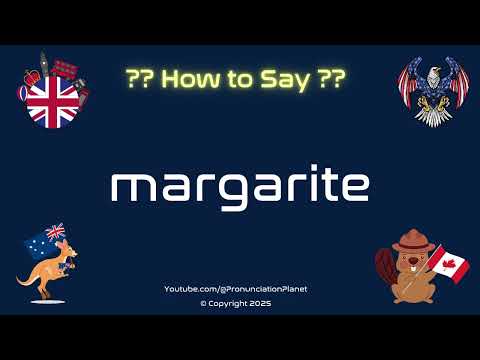 🌼🍹 How to Pronounce margarite? (CORRECTLY) | Pronunciation Planet