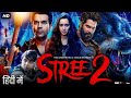 Stree 2 Full Movie | Rajkumar Rao, Shraddha Kapoor, Aparshakti, Pankaj | New Hindi Horror Movie 2023