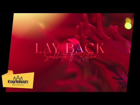 Sin setsochhata - Lay Back ft. Ruthko (Official Music Video)