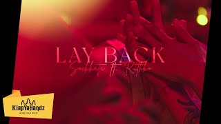 Sin setsochhata - Lay Back ft. Ruthko (Official Music Video)