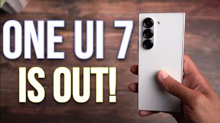 One UI 7 is Officially Out! When Will You Receive it?