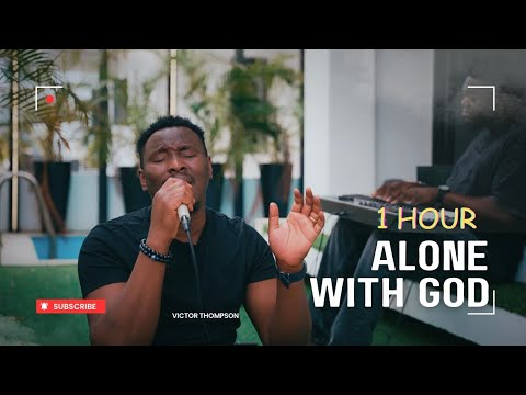 Lover of My Soul || 1 Hour Personal Time with GOD - Victor Thompson