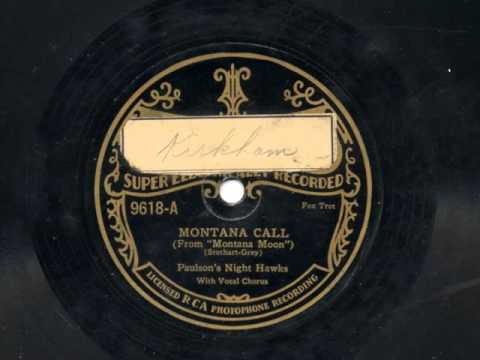 Montana Call by Paulson's Night Hawks, 1930