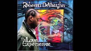 Guess Who Loves You More - Raheem Devaughn [The Love Experience] (2005)