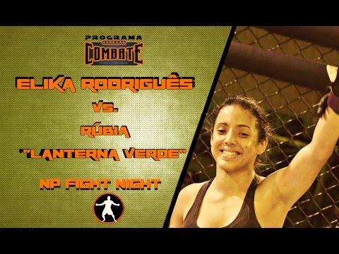 LUTA NP FIGHT NIGHT  - ELIKA  RODRIGUÊS X RÚBIA "LANTERNA VERDE"-