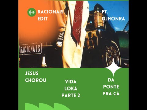 [Edit] Racionais | Da ponte pra cá | Jesus chorou | Vida loka part2. | Brega Trap (Prod. JhonRa)
