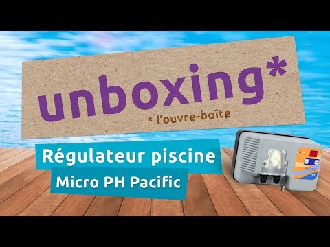 Découvrez l'unboxing du Micro pH Pacific