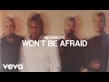 Won't Be Afraid