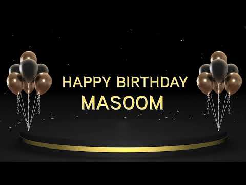Wish you a very Happy Birthday Masoom