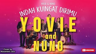 Download lagu Yovie & Nuno - Indah Kuingat Dirimu | Fusion Jazz Version 🎷 mp3 Download lagu Yovie & Nuno - Indah Kuingat Dirimu | Fusion Jazz Version 🎷 mp3