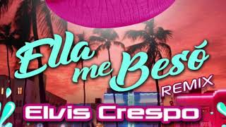 Elvis Crespo &quot;Ella me besó&quot; Remix Ft. Nando Boom