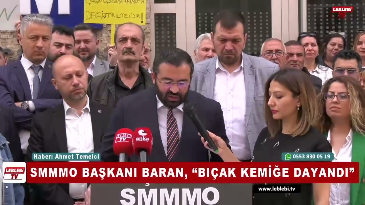 SMMMO Başkanı Baran, “Bıçak Kemiğe Dayandı”