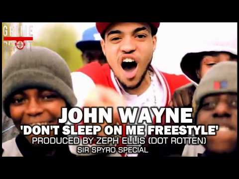 John Wayne - Dont Sleep On Me (Grime Freestyle) @JohnnyLaLaLa