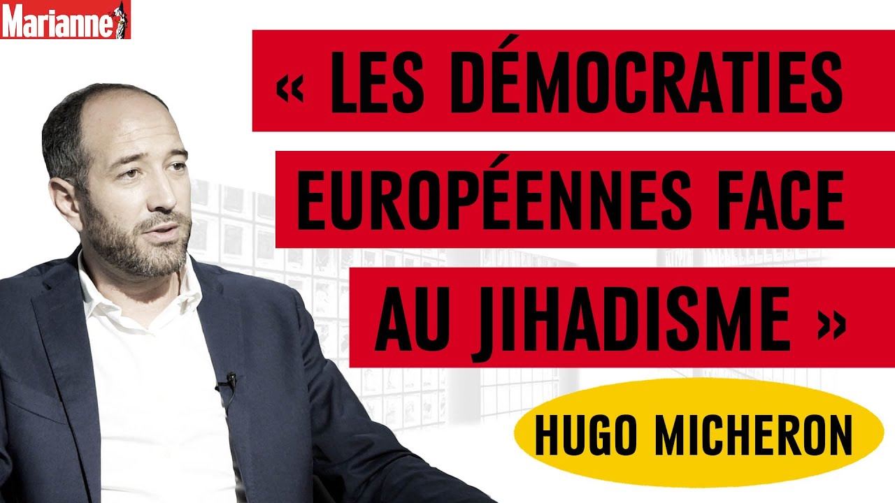 "Les démocraties européennes face au jihadisme" Avec Hugo Micheron