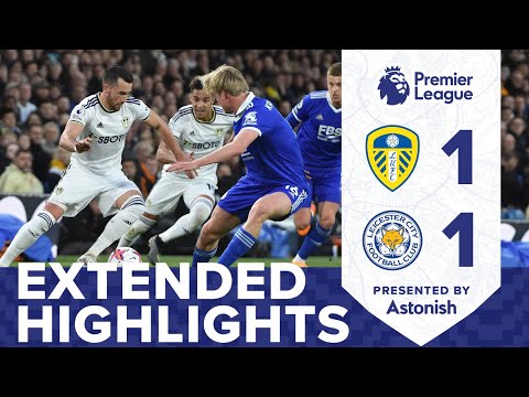 EXTENDED HIGHLIGHTS | LEEDS UNITED 1-1 LEICESTER CITY | PREMIER LEAGUE