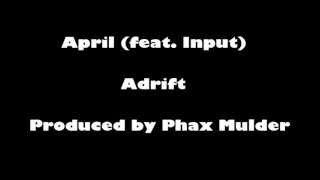 Adrift - April (feat. Input)